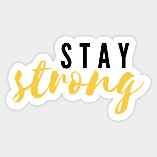 Stay Strong Sticker